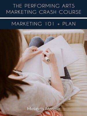 cover image of The Performing Arts Marketing Crash Course